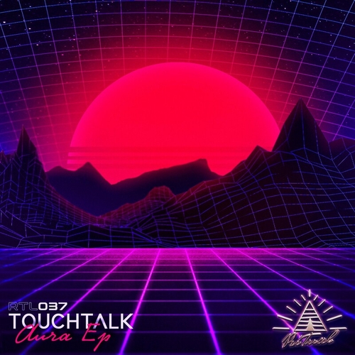Touchtalk - Aura EP [RTL037]